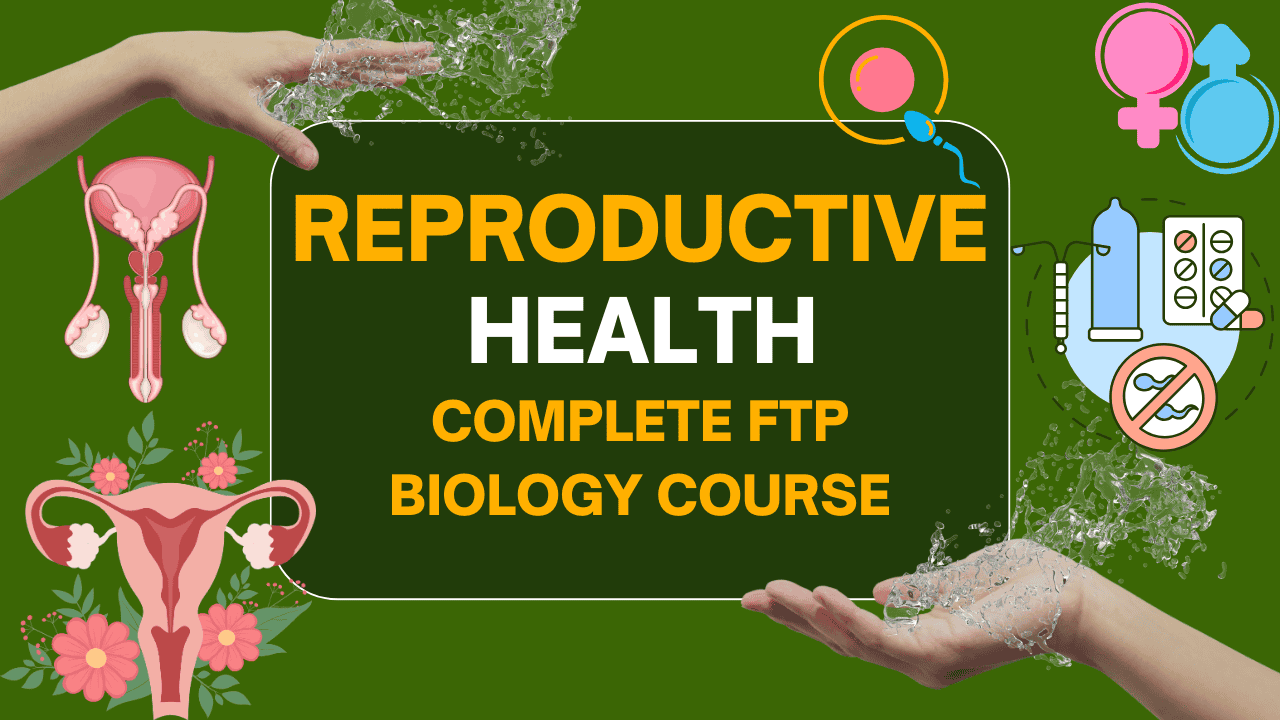 Reproductive Health Complete FTP Biology Course thumbnail